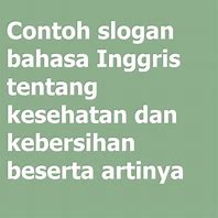 Contoh Slogan Tentang Kesehatan Dan Kebersihan